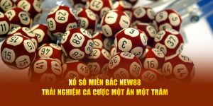 Xổ Số Miền Bắc NEW88 – Trải Nghiệm Cá Cược Một Ăn Một